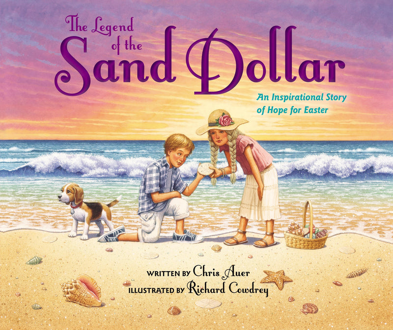 The Legend Of The Sand Dollar (Newly Illustrated)