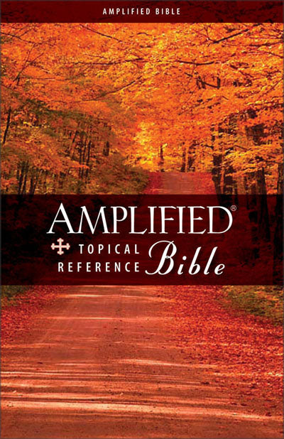 Amplified Topical Reference Bible