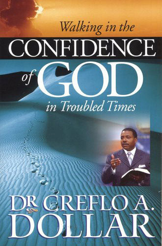 Walking In The Confidence Of God In Trou