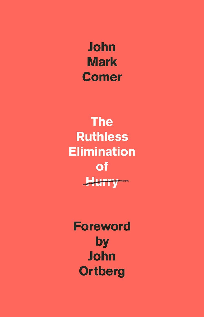 The Ruthless Elimination Of Hurry