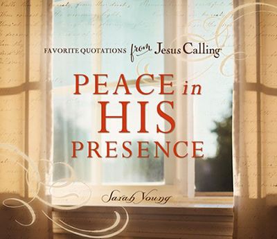 Peace in His Presence: Favorite Quotatio