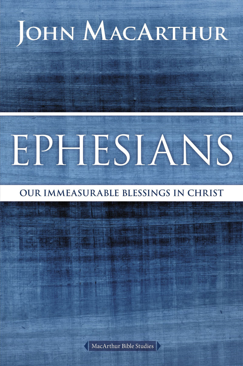 Ephesians (MacArthur Bible Studies) (Repack)