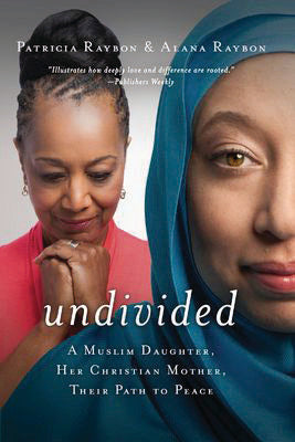 Undivided: A Muslim Daughter, Her Christ