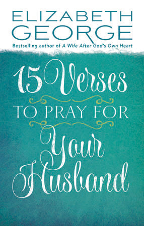 15 Verses to Pray for Your Husband