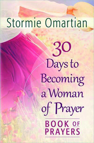 30 Days To Becoming A Woman Of Prayer -