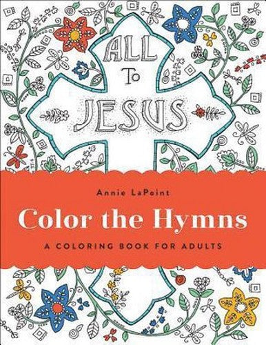 Color The Hymns: A Coloring Book For Adults