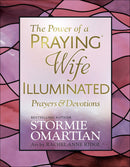 The Power Of A Praying Wife Illuminated Prayers & Devotions