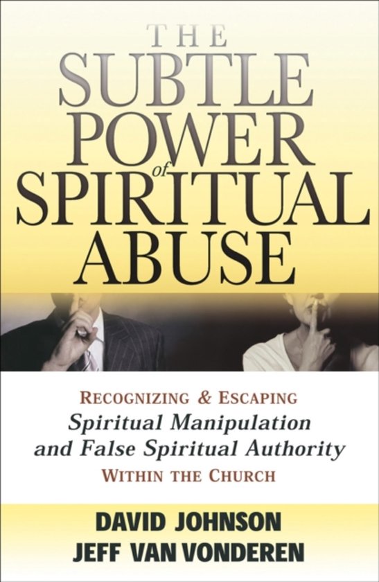 Subtle Power Of Spiritual Abuse