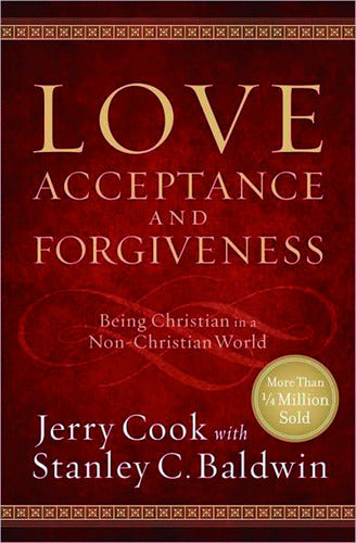 Love, Acceptance And Forgiveness