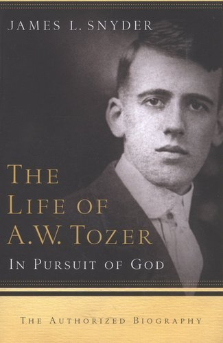 The Life Of A.W. Tozer