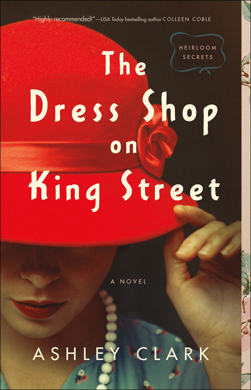 The Dress Shop On King Street: A Novel (Heirloom Secrets)