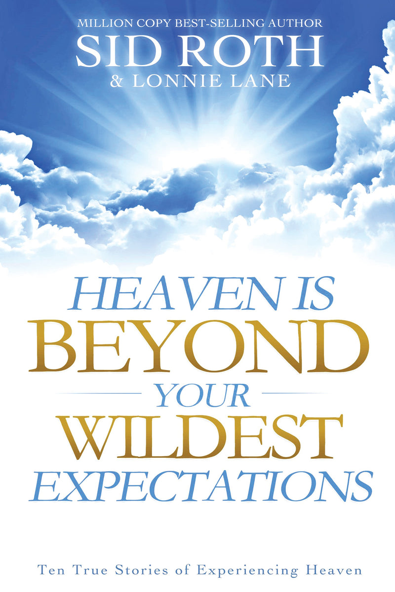 Heaven Is Beyond Your Wildest Expectations