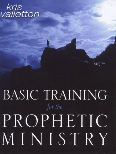 Basic Training For The Prophetic Ministr