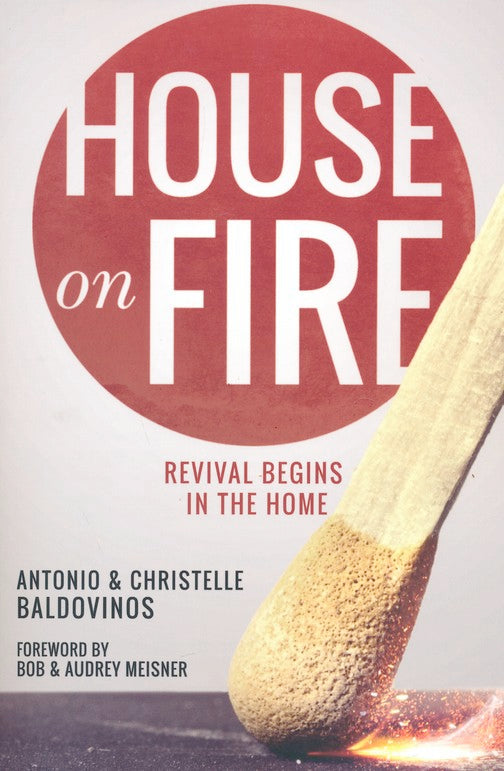 House on Fire: Revival Begins in the Hom