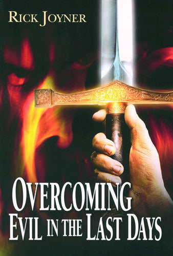 Overcoming Evil In The Last Days