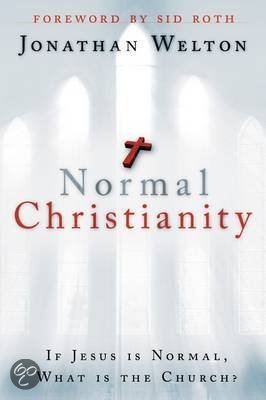 Normal Christianity: If Jesus Is Normal,