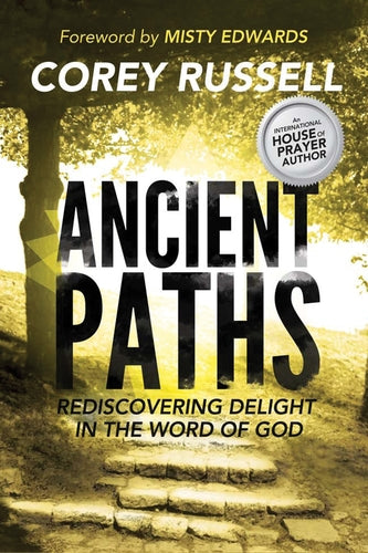 Ancient Paths: Rediscovering Delight in