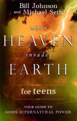 When Heaven Invades Earth for Teens