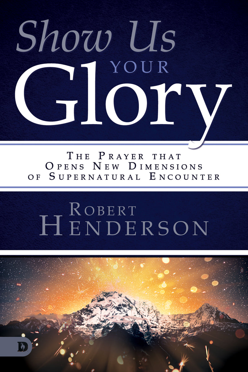 Show us your glory