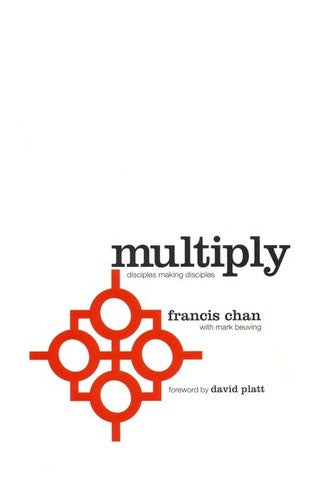 Multiply: Disciples Making Disciples