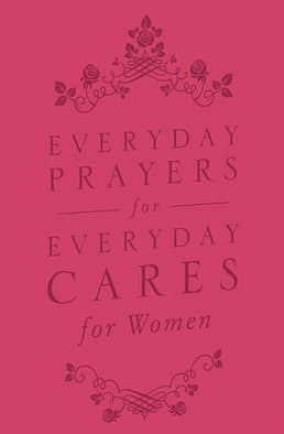 Everyday Prayers for Everyday Cares for