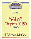 Psalms: Chapters 90-150 (Thru The Bible Commentary)