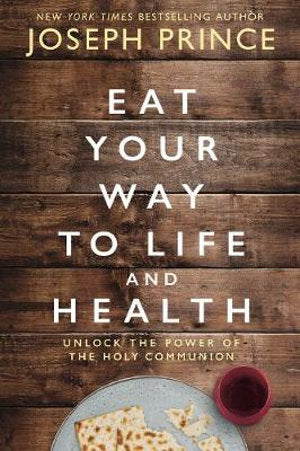 Eat Your Way to Life and Health