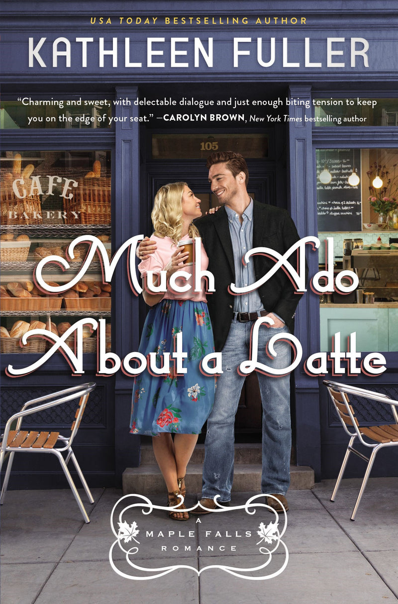 Much Ado About A Latte (A Maple Falls Romance)