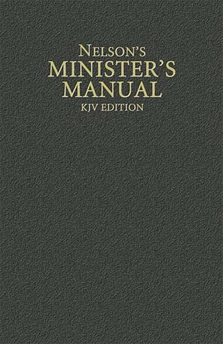 Nelson's Minister's Manual (KJV Edition)