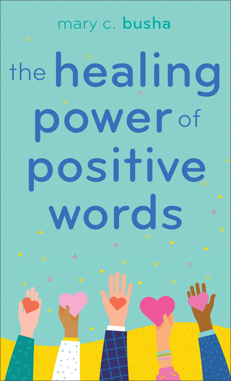 The Healing Power Of Positive Words