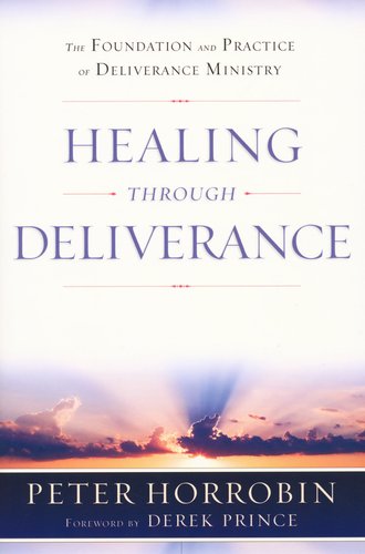 Healing Through Deliverance - vol 1 & 2