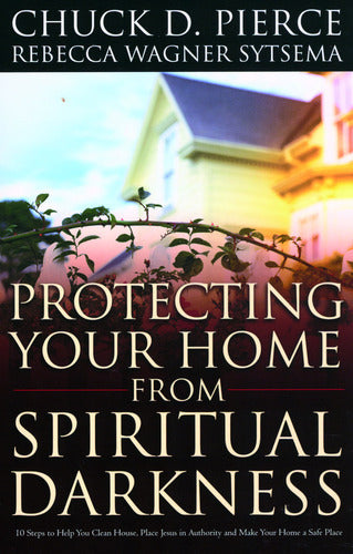 Protecting Your Home from Spiritual Dark