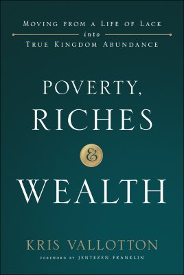 Poverty, Riches and Wealth