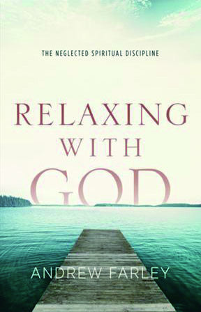 Relaxing with God: The Neglected Spiritu