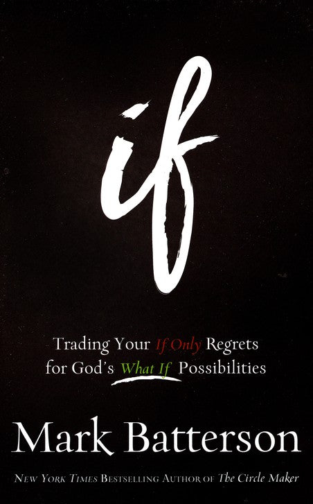 If: Trading Your If Only Regrets for God