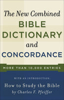 The New Combined Bible Dictionary And Concordance