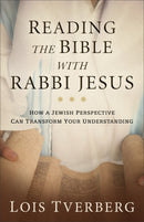 Reading The Bible With Rabbi Jesus