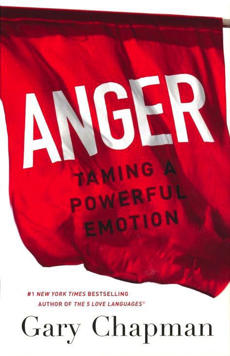 Anger: Taming a Powerful Emotion (update