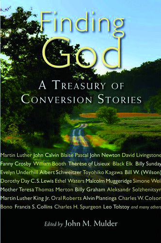 Finding God: A Treasury of Conversion St