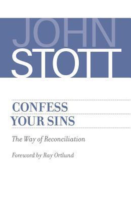 Confess Your Sins: The  Way  of  Reconci