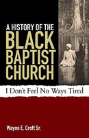 A History Of The Black Baptist Church