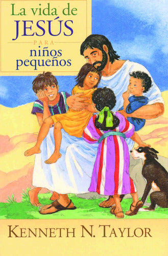 La Vida De Jesús Para Ninos Pequenos