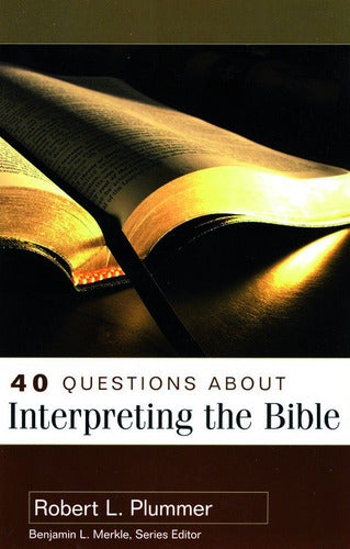 40 Questions About Interpreting The Bibl