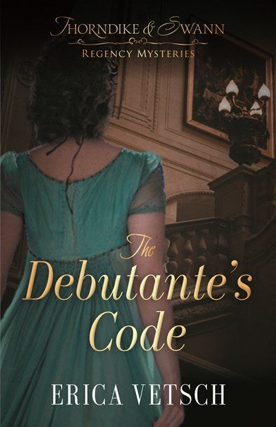 The Debutante's Code (Thorndike & Swann Regency Mysteries
