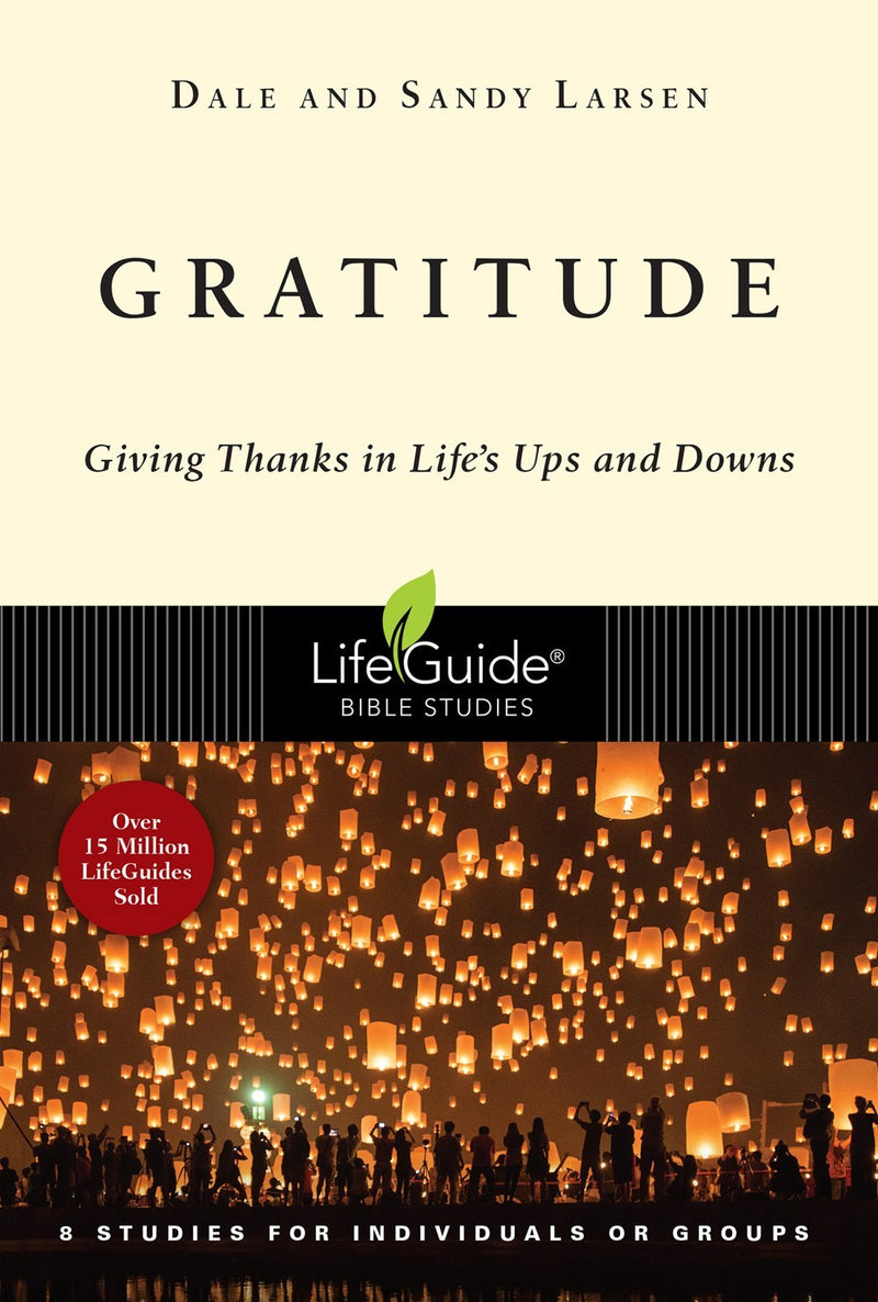 Gratitude (LifeGuide Bible Studies)