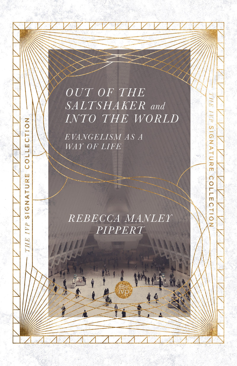 Out Of The Saltshaker And Into The World (IVP Signature Collection)