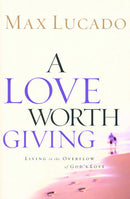 A Love Worth Giving