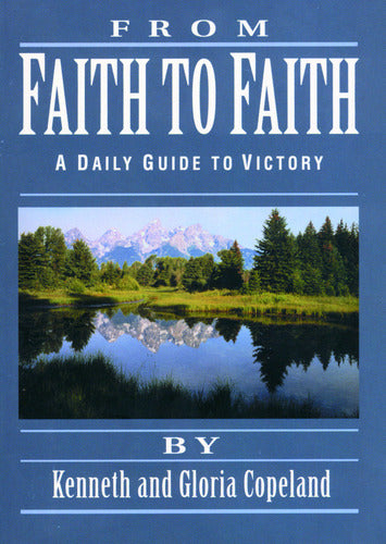 From Faith To Faith /Daily Guide Victory
