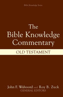 The Bible Knowledge Commentary: Old Testament