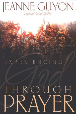 Experiencing God Through Prayer - new ed